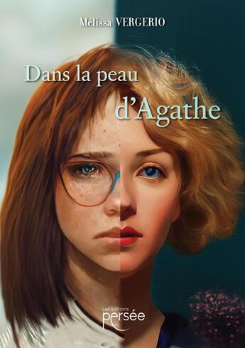 Couverture du livre « Dans la peau d'Agathe » de Melissa Vergerio aux éditions Persee