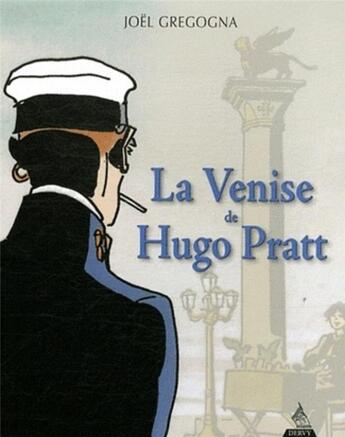 Couverture du livre « La Venise d'Hugo Pratt » de Joel Gregogna aux éditions Dervy