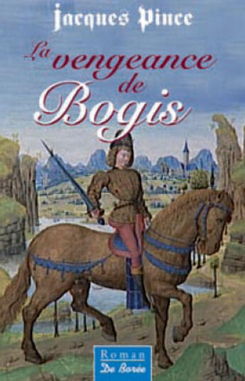 Couverture du livre « La vengeance de bogis » de Jacques Pince aux éditions De Boree