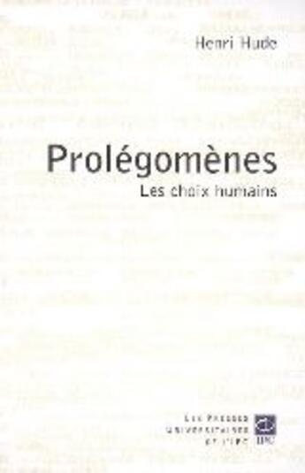 Couverture du livre « Prolégomènes ; les choix humains » de Henri Hude aux éditions Parole Et Silence