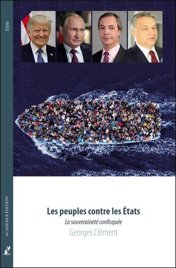 Couverture du livre « Les peuples contre les Etats ; la souveraineté confisquée » de Georges Clement aux éditions Francois Baudez