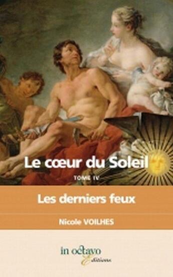 Couverture du livre « Les derniers feux » de Nicole Voilhes aux éditions In Octavo