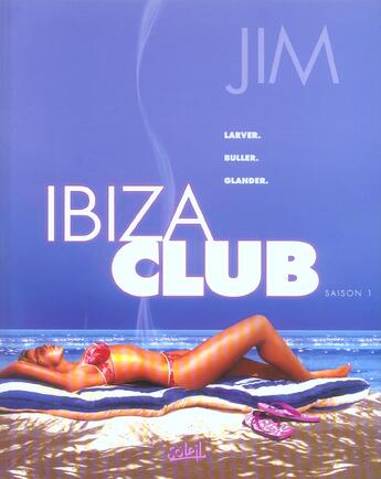 Couverture du livre « Ibiza club t.1 » de Jim et Delphine aux éditions Soleil