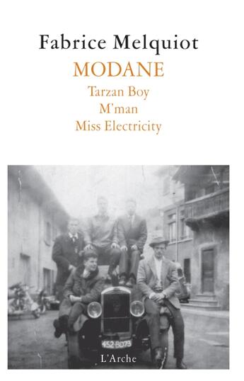 Couverture du livre « Modane ; Tarzan Boy ; M'man ; Miss Electricity » de Melquiot Fabrice aux éditions L'arche