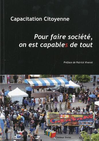 Couverture du livre « Pour faire société, on est capable de tout » de  aux éditions Couleur Livres