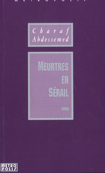 Couverture du livre « Meurtres en sérail » de Charaf Abdessemed aux éditions Metropolis