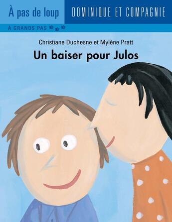 Couverture du livre « Un baiser pour julos » de Christiane Duchesne aux éditions Dominique Et Compagnie