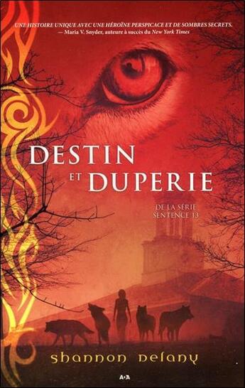 Couverture du livre « Destin et duperie t.4 ; sentence 13 » de Shannon Delany aux éditions Ada