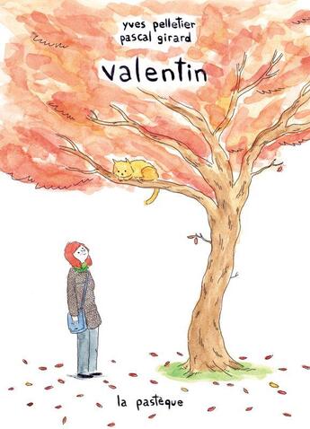 Couverture du livre « Valentin » de Pascal Girard aux éditions La Pasteque