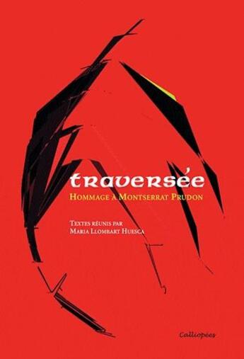 Couverture du livre « Traversée ; hommage à Montserrat Prudon » de  aux éditions Calliopees