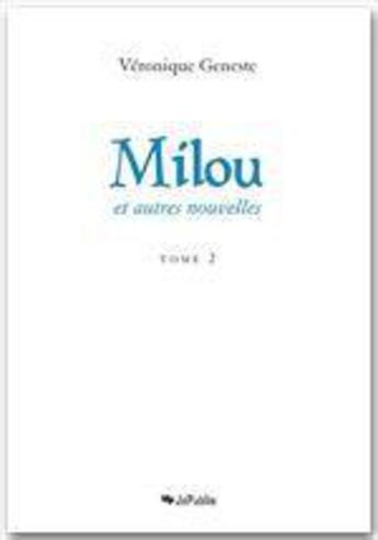 Couverture du livre « Milou et autres nouvelles t.2 » de Veronique Geneste aux éditions Jepublie