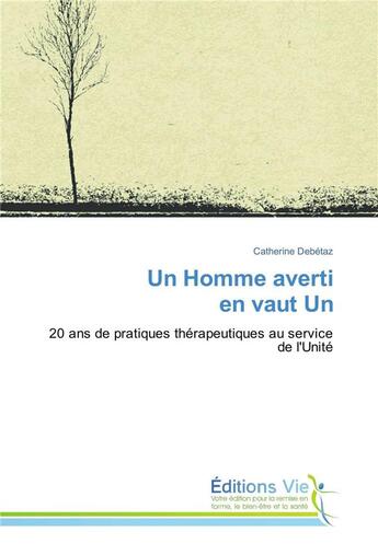 Couverture du livre « Un homme averti en vaut un » de Debetaz Catherine aux éditions Vie