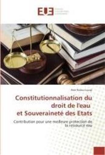 Couverture du livre « Constitutionnalisation du droit de l'eau et Souveraineté des Etats » de Aser Nzovu Luvuji aux éditions Editions Universitaires Europeennes