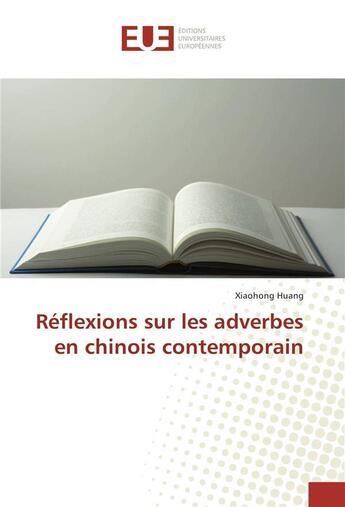 Couverture du livre « Reflexions sur les adverbes en chinois contemporain » de Huang Xiaohong aux éditions Editions Universitaires Europeennes