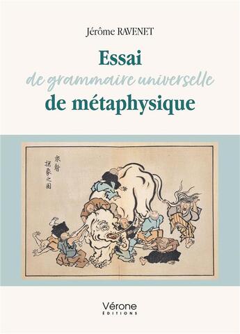 Couverture du livre « Essai de grammaire universelle de métaphysique » de Jerome Ravenet aux éditions Verone