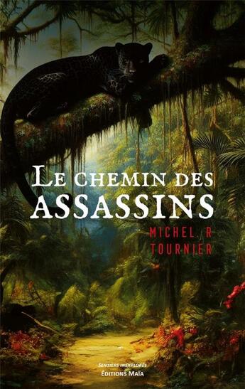 Couverture du livre « Le chemin des assassins » de Michel. R Tournier aux éditions Editions Maia