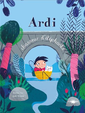 Couverture du livre « Ardi ; chasseur d'éléphants » de Perrine Joe et Aude Brisson aux éditions Le Diplodocus