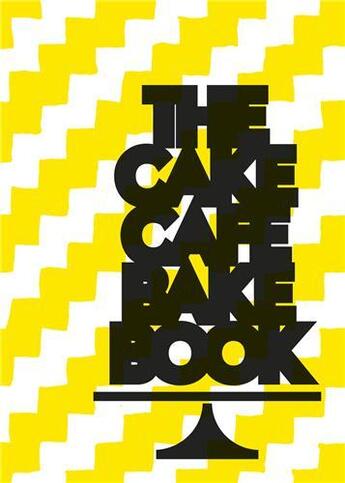 Couverture du livre « The cake cafe bake book » de Darmody Michelle/O D aux éditions Thames & Hudson