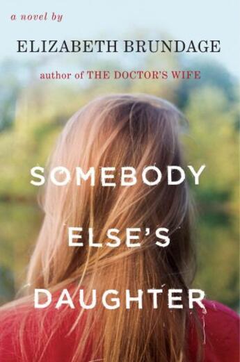 Couverture du livre « Somebody Else's Daughter » de Brundage Elizabeth aux éditions Penguin Group Us