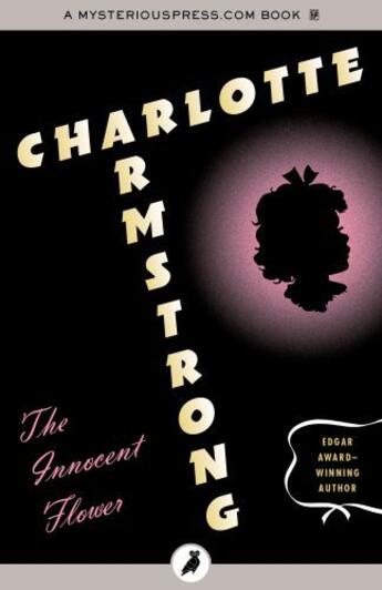 Couverture du livre « The Innocent Flower » de Charlotte Armstrong aux éditions Head Of Zeus