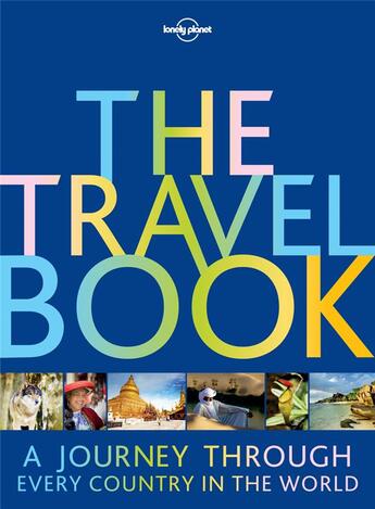 Couverture du livre « The travel book ; a journey through every country in the world (3e édition) » de Collectif Lonely Planet aux éditions Lonely Planet France