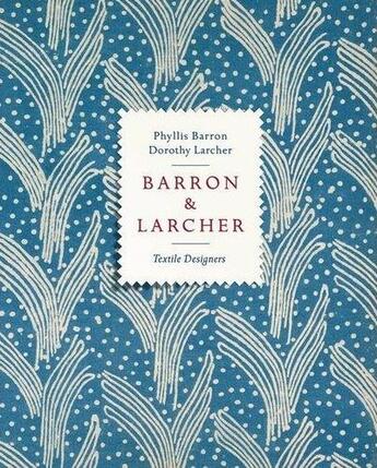 Couverture du livre « Barron & larcher textile designers » de Silver Michal aux éditions Antique Collector's Club