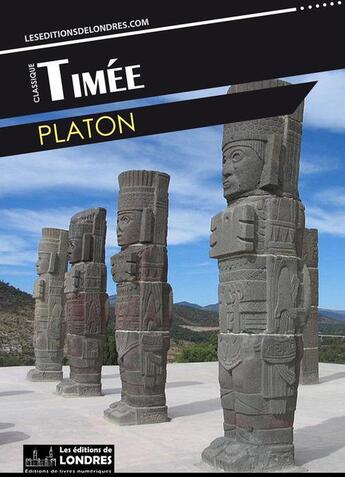 Couverture du livre « Timée » de Platon aux éditions Les Editions De Londres