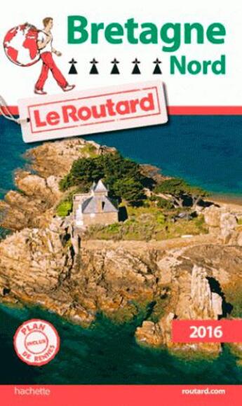 Couverture du livre « Guide du Routard ; Bretagne nord (édition 2016) » de Collectif Hachette aux éditions Hachette Tourisme