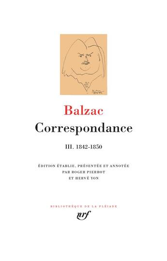 Couverture du livre « Correspondance t.3 ; 1842-1850 » de Honoré De Balzac aux éditions Gallimard