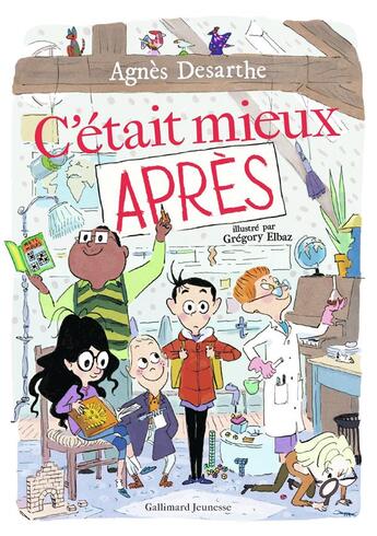 Couverture du livre « C'etait mieux après » de Agnes Desarthe et Gregory Elbaz aux éditions Gallimard-jeunesse