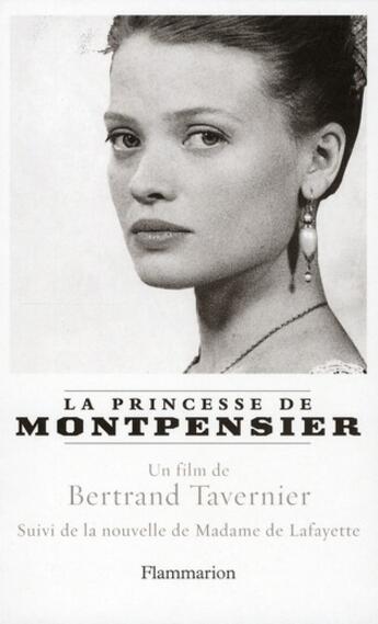 Couverture du livre « La princesse de Montpensier » de Bertrand Tavernier aux éditions Flammarion