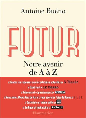 Couverture du livre « Futur ; notre avenir de A à z » de Antoine Bueno aux éditions Flammarion