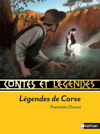 Couverture du livre « CONTES ET LEGENDES Tome 67 : légendes de Corse » de Francette Orsoni aux éditions Nathan