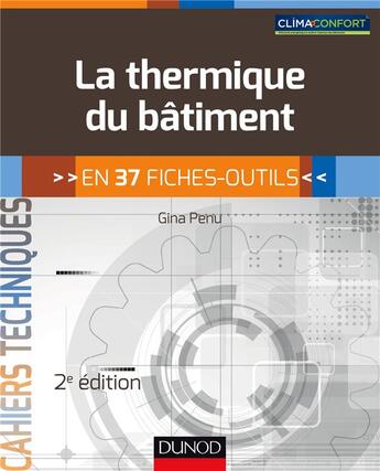 Couverture du livre « La thermique du bâtiment ; en 37 fiches-outils (2e édition) » de Gina Penu aux éditions Dunod