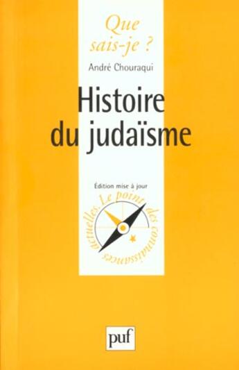 Couverture du livre « Histoire du judaisme » de André Chouraqui aux éditions Que Sais-je ?