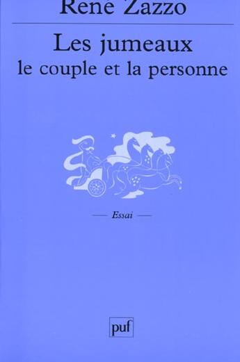 Couverture du livre « Jumeaux, le couple et la personne (4e ed) (les) » de Zazzo R aux éditions Puf