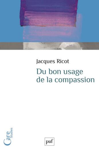 Couverture du livre « Du bon usage de la compassion » de Jacques Ricot aux éditions Puf