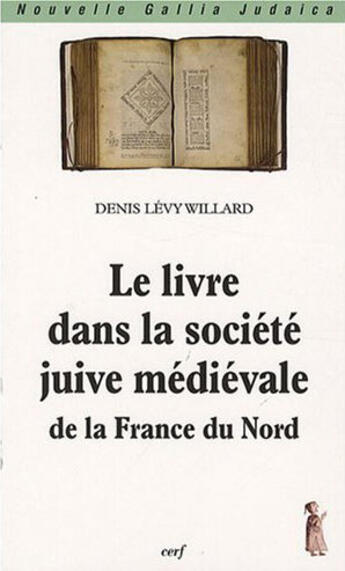 Couverture du livre « Le livre dans la societe juive medievale de la france du nord » de Levy Willard Denis aux éditions Cerf