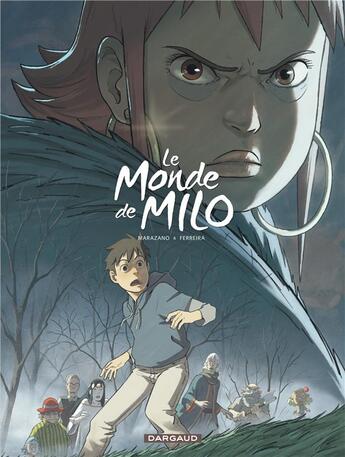 Couverture du livre « Le monde de Milo Tome 4 » de Richard Marazano et Christophe Ferreira aux éditions Dargaud