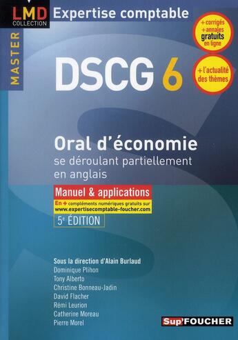 Couverture du livre « DSCG 6 ; oral d'économie se déroulant partiellement en anglais ; manuel et application (5e édition) » de Alain Burlaud aux éditions Foucher