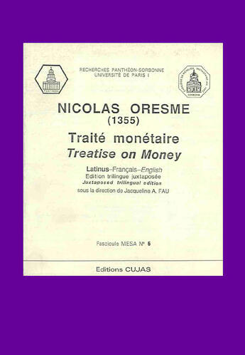 Couverture du livre « Nicolas oresme ; traité monétaire 1355 ; mesa 6 » de Jacqueline Fau aux éditions Cujas