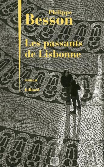 Couverture du livre « Les passants de Lisbonne » de Philippe Besson aux éditions Julliard