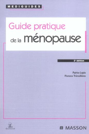 Couverture du livre « Guide pratique de la menopause (2e édition) » de Patrice Lopes aux éditions Elsevier-masson