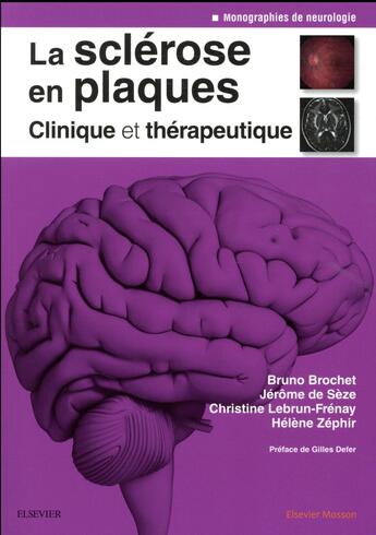 Couverture du livre « La sclérose en plaques ; clinique et thérapeutique » de Bruno Brochet aux éditions Elsevier-masson