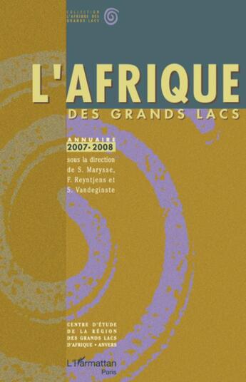 Couverture du livre « L'Afrique des grands lacs ; annuaire (2007-2008) » de Stefaan Marysse et Stef Vandeginste et Reyntjens Filip aux éditions L'harmattan