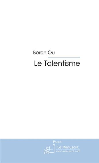 Couverture du livre « Le talentisme » de Ou-B aux éditions Le Manuscrit