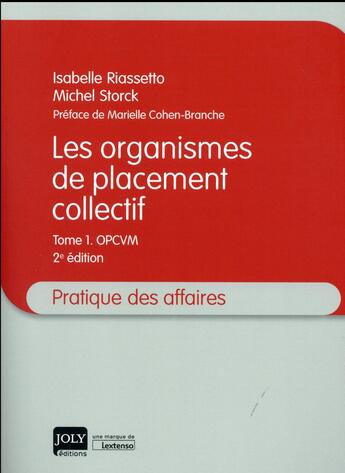 Couverture du livre « Les organismes de placement collectif t.1 ; OPCVM (2e édition) » de Isabelle Riassetto et Michel Storck aux éditions Joly