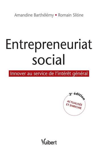 Couverture du livre « L'entrepreneuriat social » de Amandine Barthelemy et Romain Slitine aux éditions Vuibert