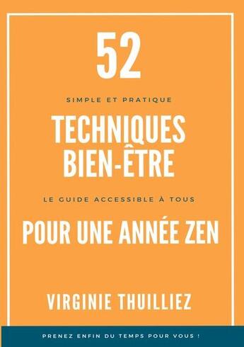 Couverture du livre « 52 techniques bien-être pour une année zen » de Virginie Thuilliez aux éditions Books On Demand