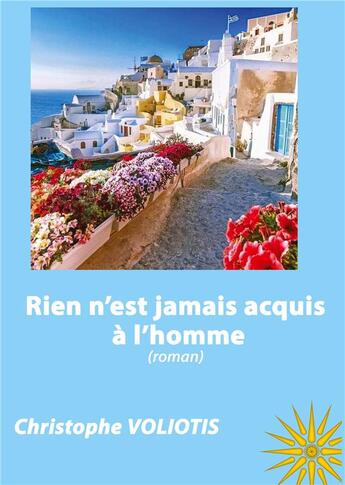 Couverture du livre « Rien n'est jamais acquis Ã l'homme » de Voliotis Christophe aux éditions Books On Demand